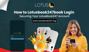 Read more about the article How to Lotusbook247book Login – Securing Your LotusBook247 Account