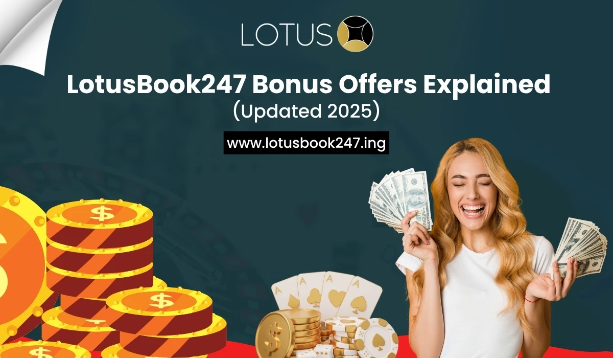 You are currently viewing LotusBook247 Bonus Offers Explained (Updated 2025)