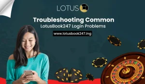 Read more about the article Troubleshooting Common LotusBook247 Login Problems