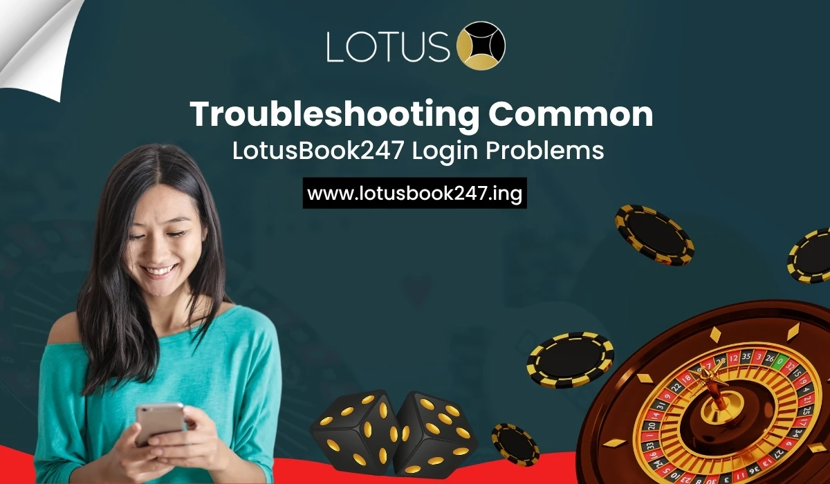 You are currently viewing Troubleshooting Common LotusBook247 Login Problems