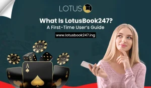 Read more about the article What Is LotusBook247? A First-Time User’s Guide