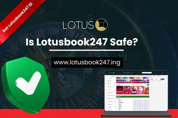 Is Lotusbook247 Safe